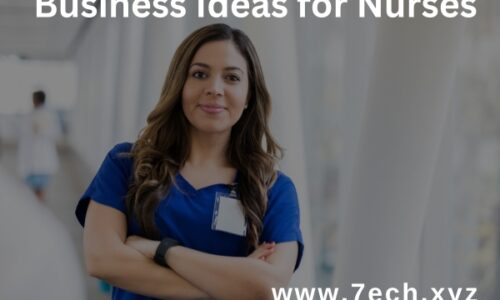 Business Ideas for Nurses; 21 Business Opportunities as a Nurse
