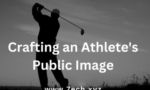 Crafting an Athlete’s Public Image