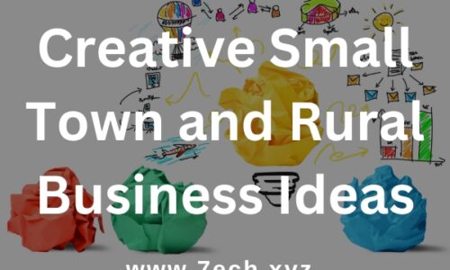 Creative Small Town and Rural Business Ideas (19 Business Ideas)