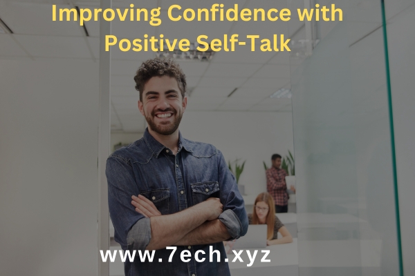 Improving Confidence with Positive Self-Talk