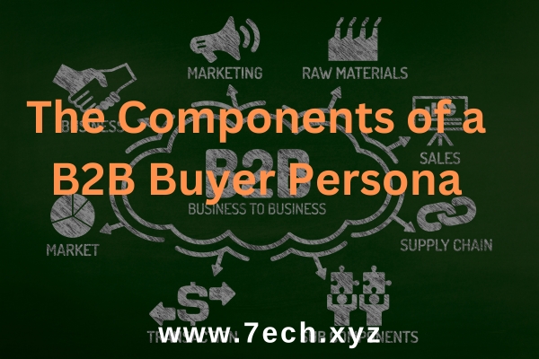 The Components of a B2B Buyer Persona