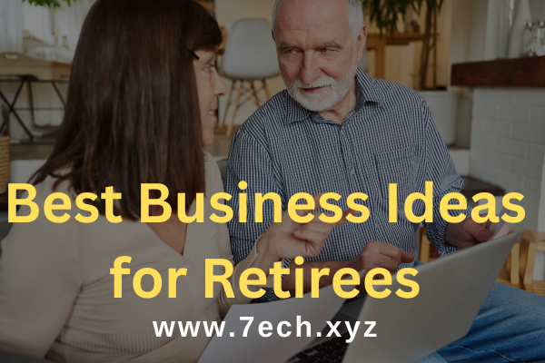 Best Business Ideas for Retirees