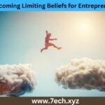 Overcoming Limiting Beliefs for Entrepreneurs