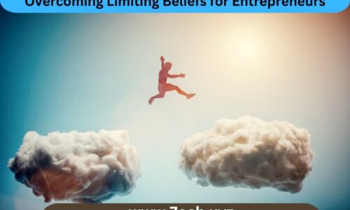 Overcoming Limiting Beliefs for Entrepreneurs: How to Transform Self-Doubt into Success