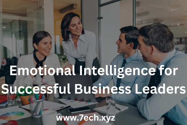Emotional Intelligence for Successful Business Leaders