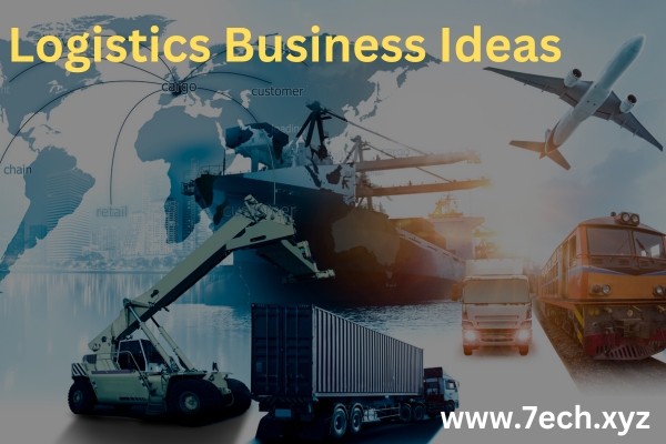 Logistics Business Ideas
