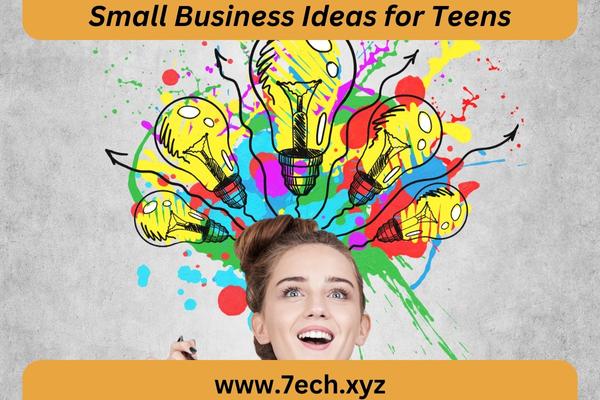 10 Small Business Ideas for Teens to Start